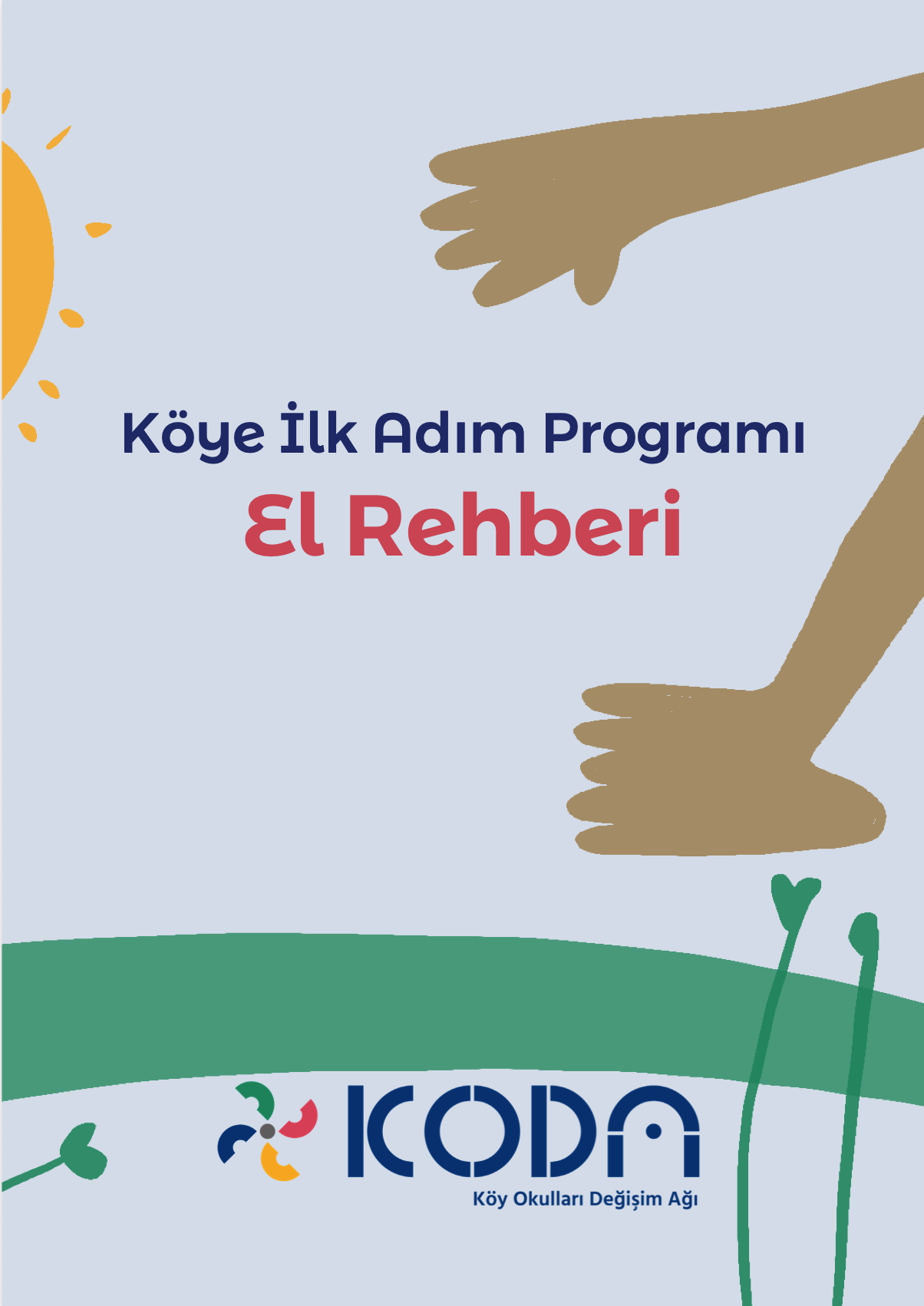 Köye İlk Adım Rehberi